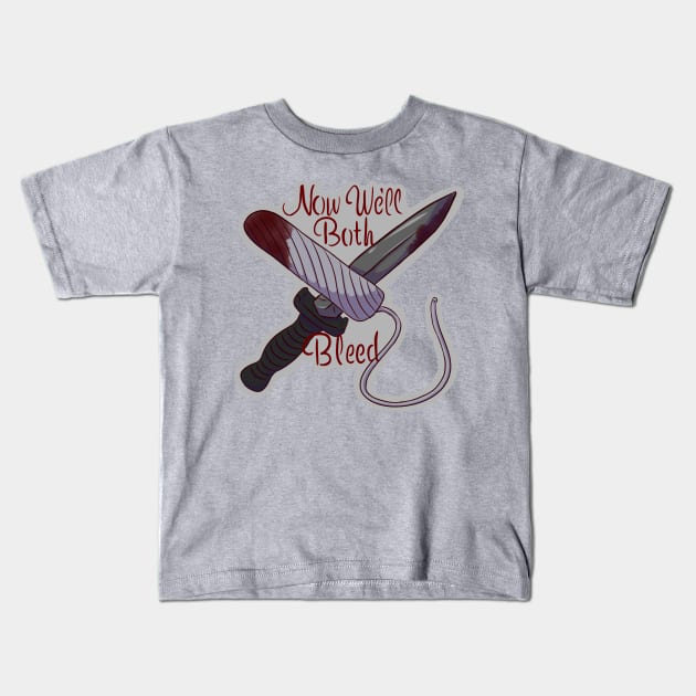 we'll both bleed Kids T-Shirt by TeeTrove's